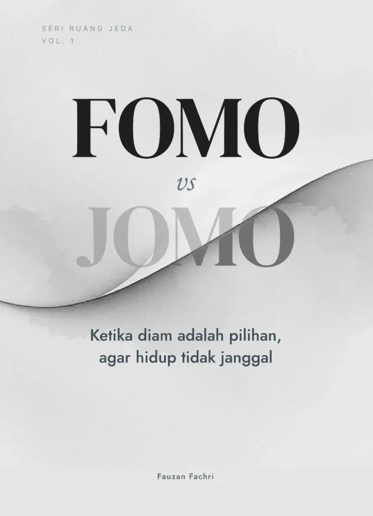 Fomo vs Jomo Ketika Diam Adalah Pilihan, Agar Hidup Tidak Janggal